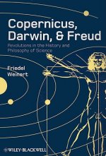 Copernicus, Darwin, Freud - Revolutions in the History and Philosophy of Science