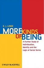 More Kinds of Being - A Further Study of Individuation, Identity, and the Logic of Sortal Terms