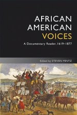 African American Voices - A Documentary Reader, 1619-1877 4e