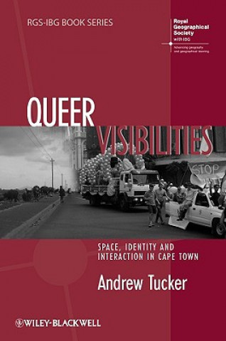 Queer Visibilities - Space, Identity and Interaction in Cape Town