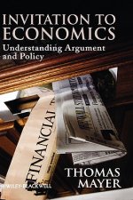 Invitation to Economics - Understanding Argument and Policy