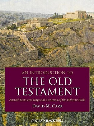 Introduction to the Old Testament - Sacred Texts and Imperial Contexts of the Hebrew Bible