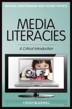 Media Literacies - A Critical Introduction