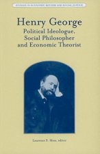 Henry George - Political Ideologue, Social Philosopher and Economic Theorist