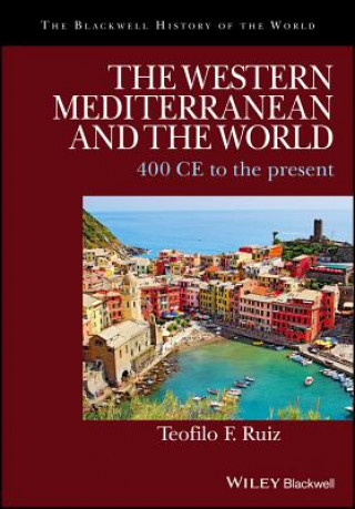 Western Mediterranean and the World - 400 CE to the Present