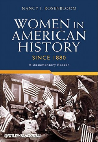 Women in American History Since 1880 - A Documentary Reader