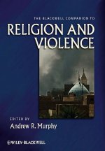 Blackwell Companion to Religion and Violence