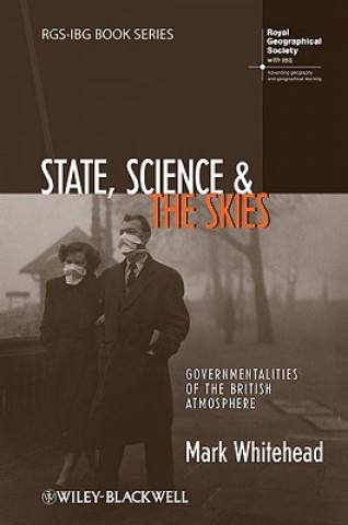 State, Science and the Skies - Governmentalities of the British Atmosphere