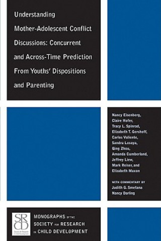 Understanding Mother-Adolescent Conflict Discussions - Concurrent and Across-time Prediction from Youths'Dispositions