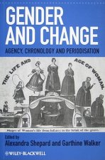 Gender and Change - Agency, Chronology and Periodisation