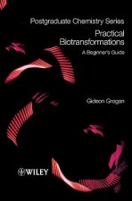 Practical Biotransformations  - A Beginner's Guide