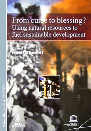 From Curse To Blessing? - Using Natural Resources To Fuel Sustainable Development