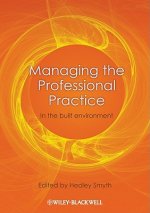 Managing the Professional Practice - In the Built Environment