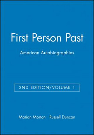 First Person Past: American Autobiographies Volume 1 Second Edition