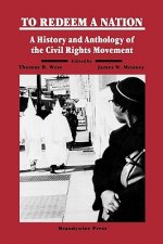 To Redeem a Nation - A History and Anthology of the Civil Rights Movement