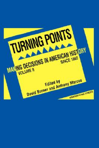 Turning Points - Making Decisions in American History V 2