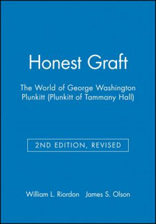 Honest Graft: The World of George Washington Plunkitt