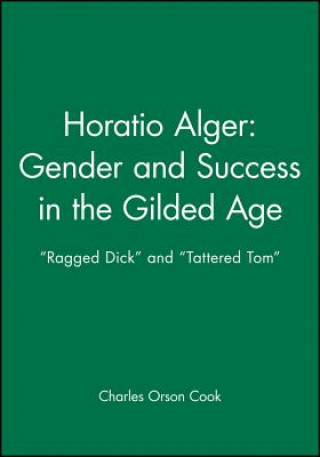 Horatio Alger: Gender and Success in the Gilded Age