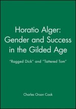Horatio Alger: Gender and Success in the Gilded Age