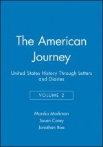 American Journey: United States History Through Le tters and Diaries Volume 2