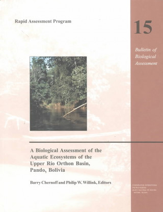 Biological Assessment of the Aquatic Ecosystems of the Upper Rio Orthon Basin, Pando, Bolivia