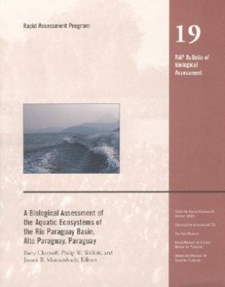 Biological Assessment of the Aquatic Ecosystems of the Rio Paraguay Basin, Alto Paraguay, Paraguay