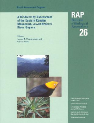Biodiversity Assessment of the Eastern Kanuku Mountains, Lower Kwitaro River, Guyana