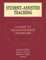 Student-Assisted Teaching - A Guide to Faculty-Student Teamwork