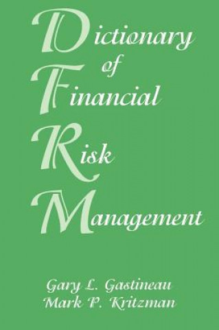 Dictionary of Financial Risk Management 3e