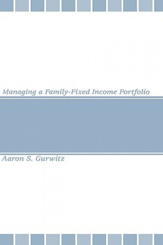 Managing a Family-Fixed Income Portfolio