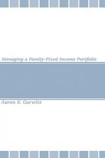 Managing a Family-Fixed Income Portfolio