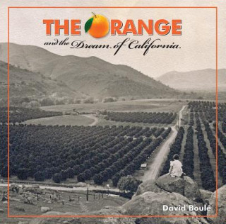 Orange And The Dream Of California