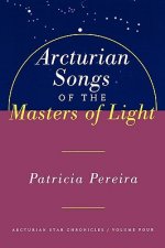 Arcturian Songs Of The Masters Of Light