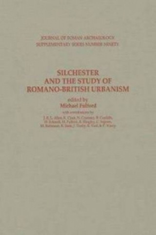 Silchester and the Study of Romano-British Urbanism