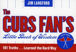 Cubs Fan's Little Book of Wisdom