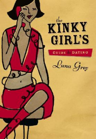 Kinky Girl's Guide to Dating
