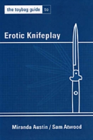 Toybag Guide to Erotic Knifeplay