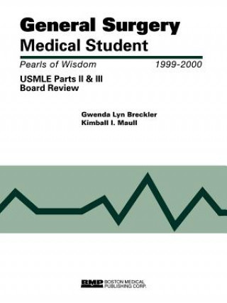 General Surgery Medical Student USMLE Parts II And III:  Pearls Of  Wisdom