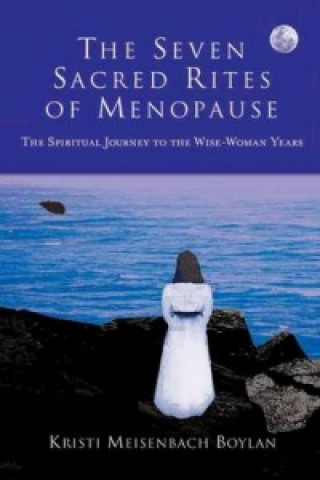 Seven Sacred Rites of Menopause