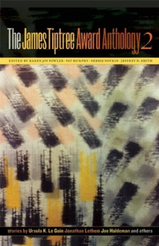 James Tiptree Award Anthology 2