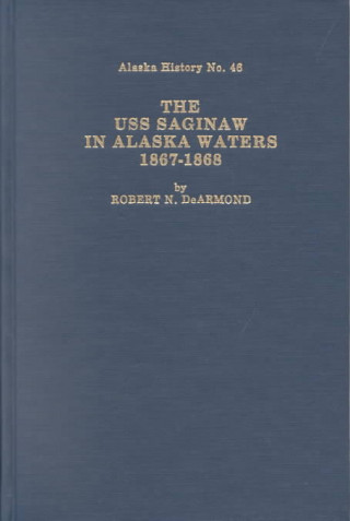 USS Saginaw in Alaskan Waters 1867-1868, The