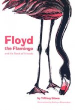 Floyd The Flamingo And His Flock Of Friends