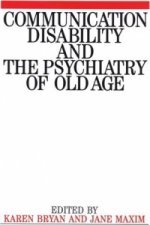 Communication Disability and the Psychiatry of Old Age
