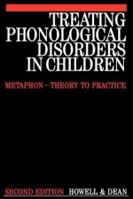 Treating Phonological Disorders in Children - Metaphon - Theory to Practice 2e