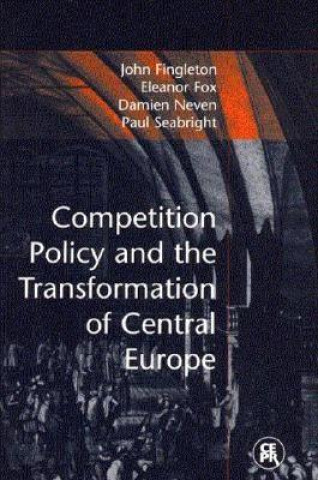 Competition Policy and the Transformation of Central Europe