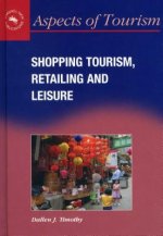 Shopping Tourism, Retailing and Leisure
