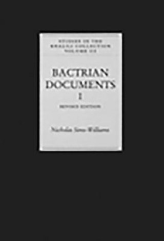 Bactrian Documents from Northern Afghanistan I