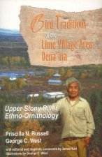Bird Traditions of the Lime Village Area Dena`in - Upper Stony River Ethno-Ornithology