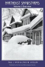 Northeast Snowstorms - 2 Volume Set - Vol. I: Overview; Vol. II: The Cases V2 - The Cases