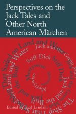 Perspectives on the Jack Tales and Other North American Marchen